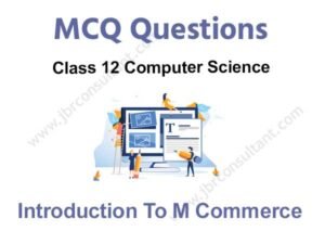 Introduction To M Commerce Class 12 MCQ Questions With Answer PDF