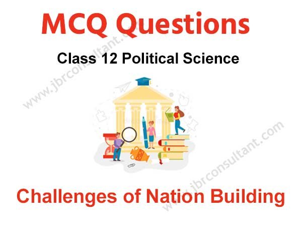 challenges of nation building class 12 mcq