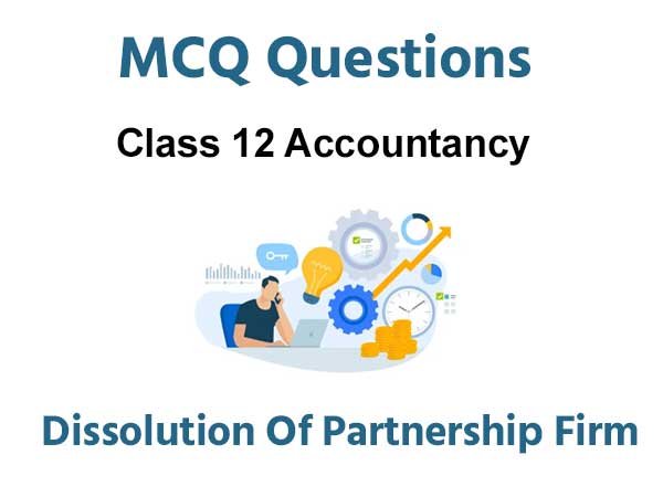 mcq on dissolution of partnership firm