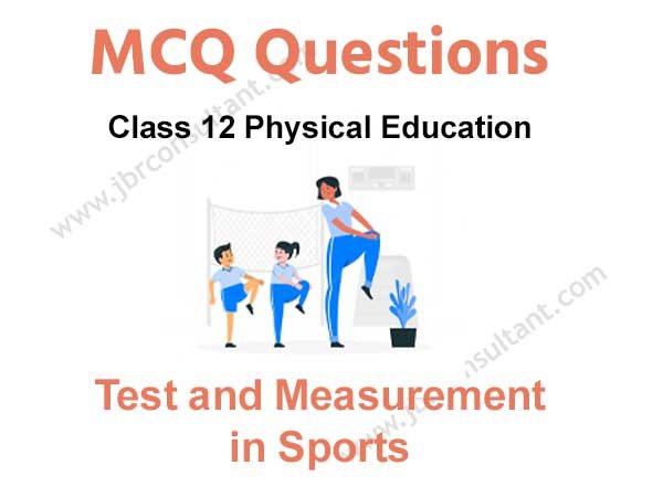 Test and Measurement in Sports MCQ