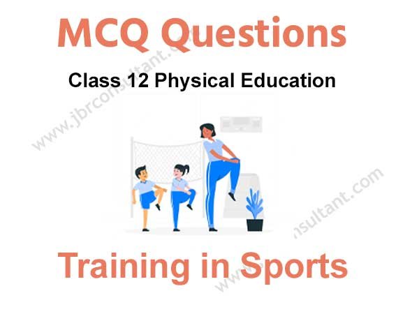 training in sports class 12 mcq questions