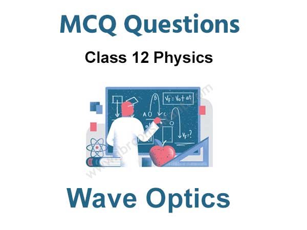 wave optics class 12 mcq