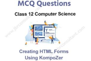Creating HTML Forms Using KompoZer Class 12 MCQ