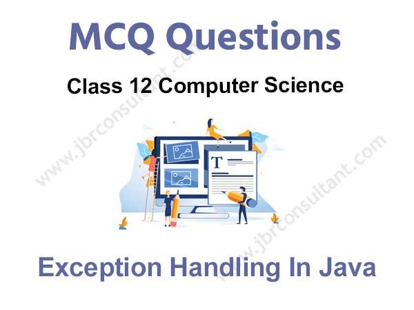 Exception Handling In Java Class 12 MCQ