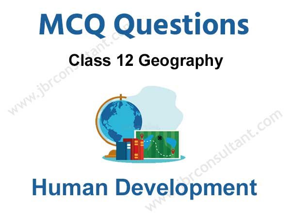  Human Development Class 12 MCQ Questions Free PDF