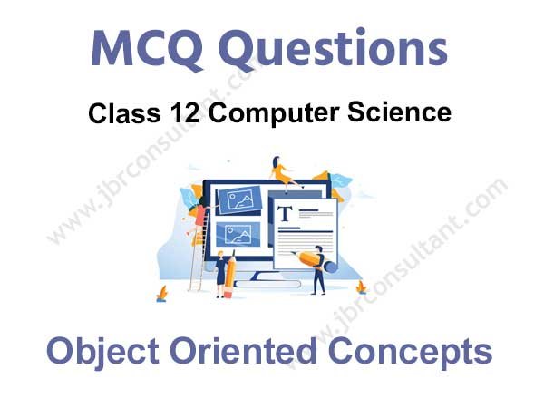 Object Oriented Concepts Class 12 MCQ