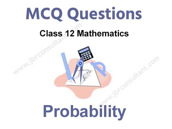 Class 12 Probability MCQ