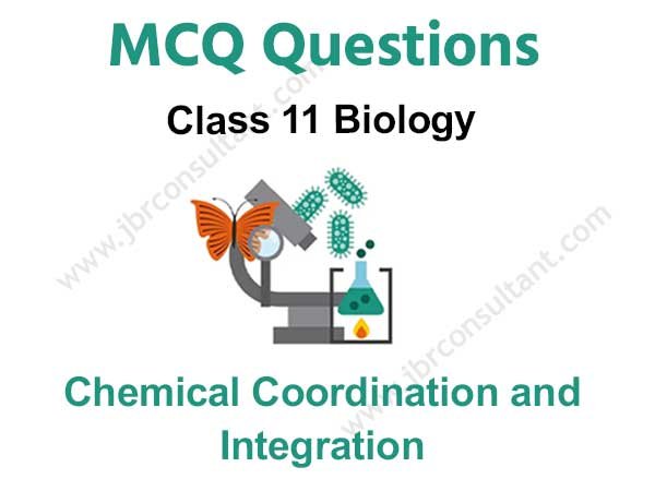 Chemical Coordination and Integration Class 11 MCQ