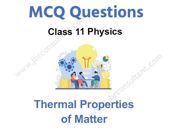 Thermal Properties of Matter Class 11 MCQ
