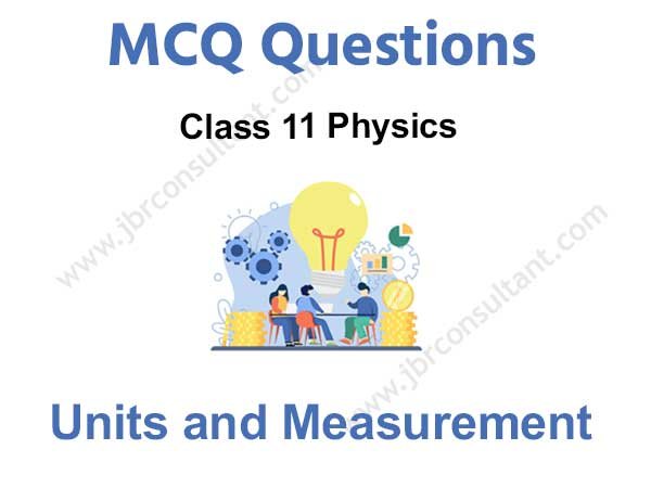 units and measurements class 11 mcq